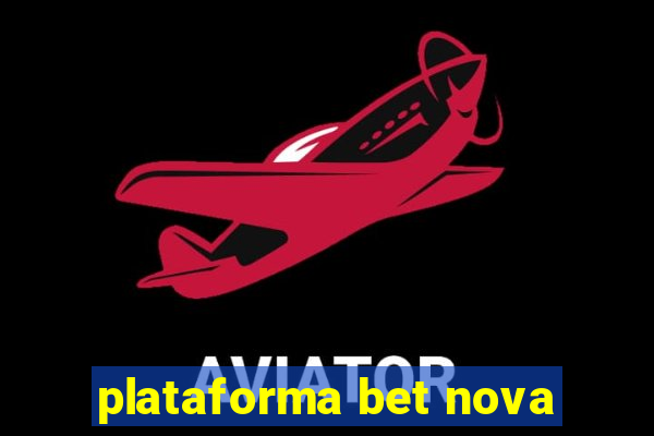 plataforma bet nova